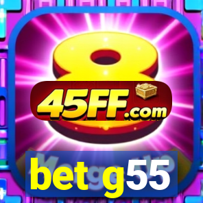 bet g55